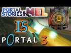 Portal Stories Mel IS Portal 3