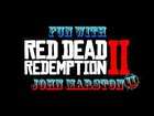 Fun With Red Dead Redemption 2; John Marston 2