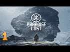 PARADISE LOST | EP01 FIRST LOOK! FULL GAMEPLAY