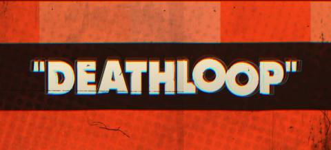Deathloop Delayed Until September