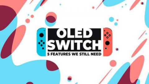 Nintendo Switch OLED: 5 Features We Still Need In 2021