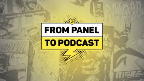 Introducing From Panel To Podcast – A New Weekly Show Focused On All Things Comic Books