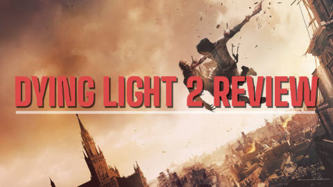 Dying Light 2 review – unique and exhilarating, messy and uneven