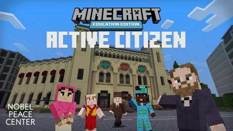 Image shows four Nobel Peace Prize laureates standing in front of the Nobel Peace Center all rendered in Minecraft with text reading Minecraft: Education Edition Active Citizen.