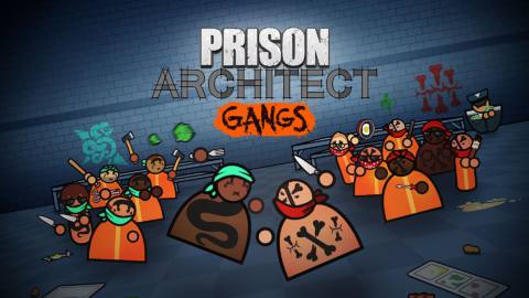 Prison Architect’s next expansion Gangs announced