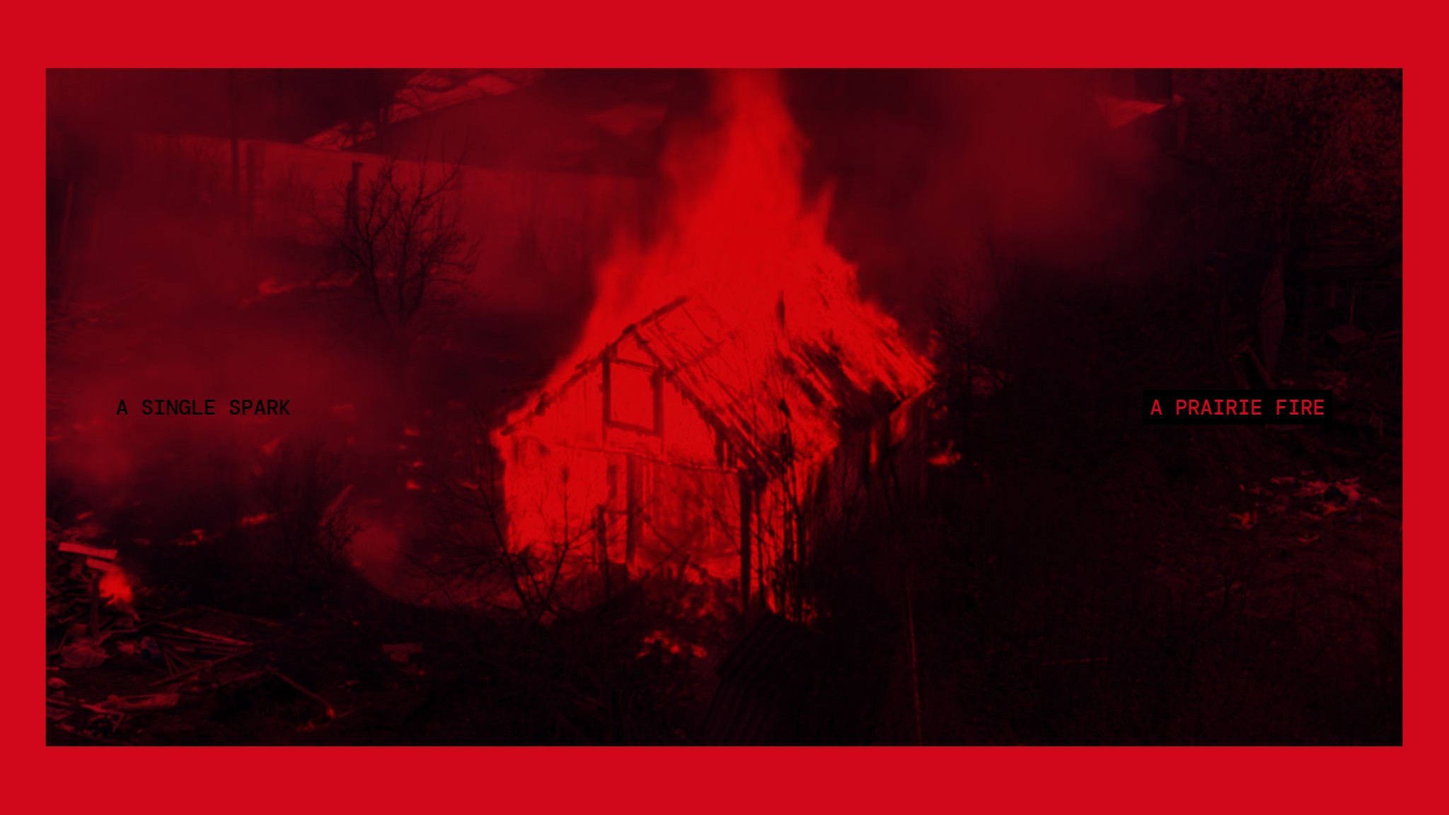 A red-hued image of a house burning, overlaid by the words 