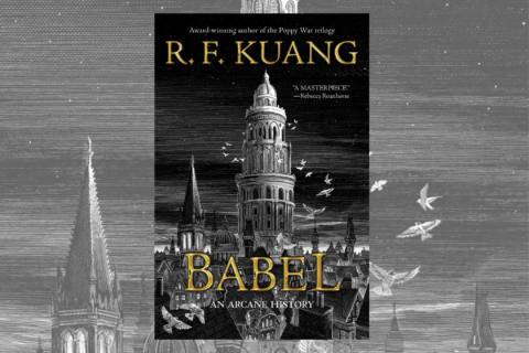 An image showing the cover for Babel: Or the Necessity of Violence, with a black-and-white tower against a dark background, surrounded by birds