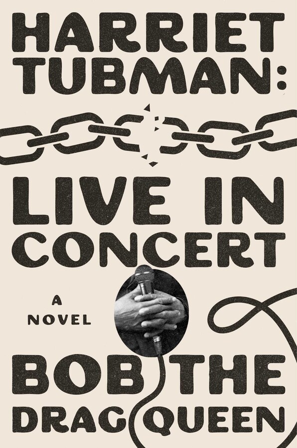 The cover of Harriet Tubman: Live in Concert by Bob the Drag Queen