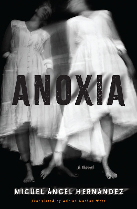 The cover of Anoxia by Miguel Angel Hernandez