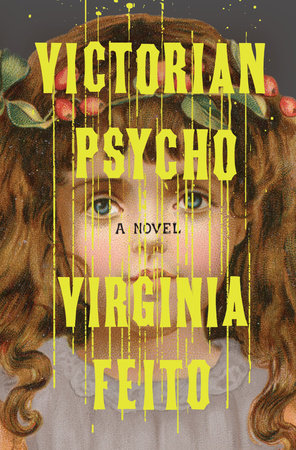 The cover of Victorian Psycho by Virginia Feito