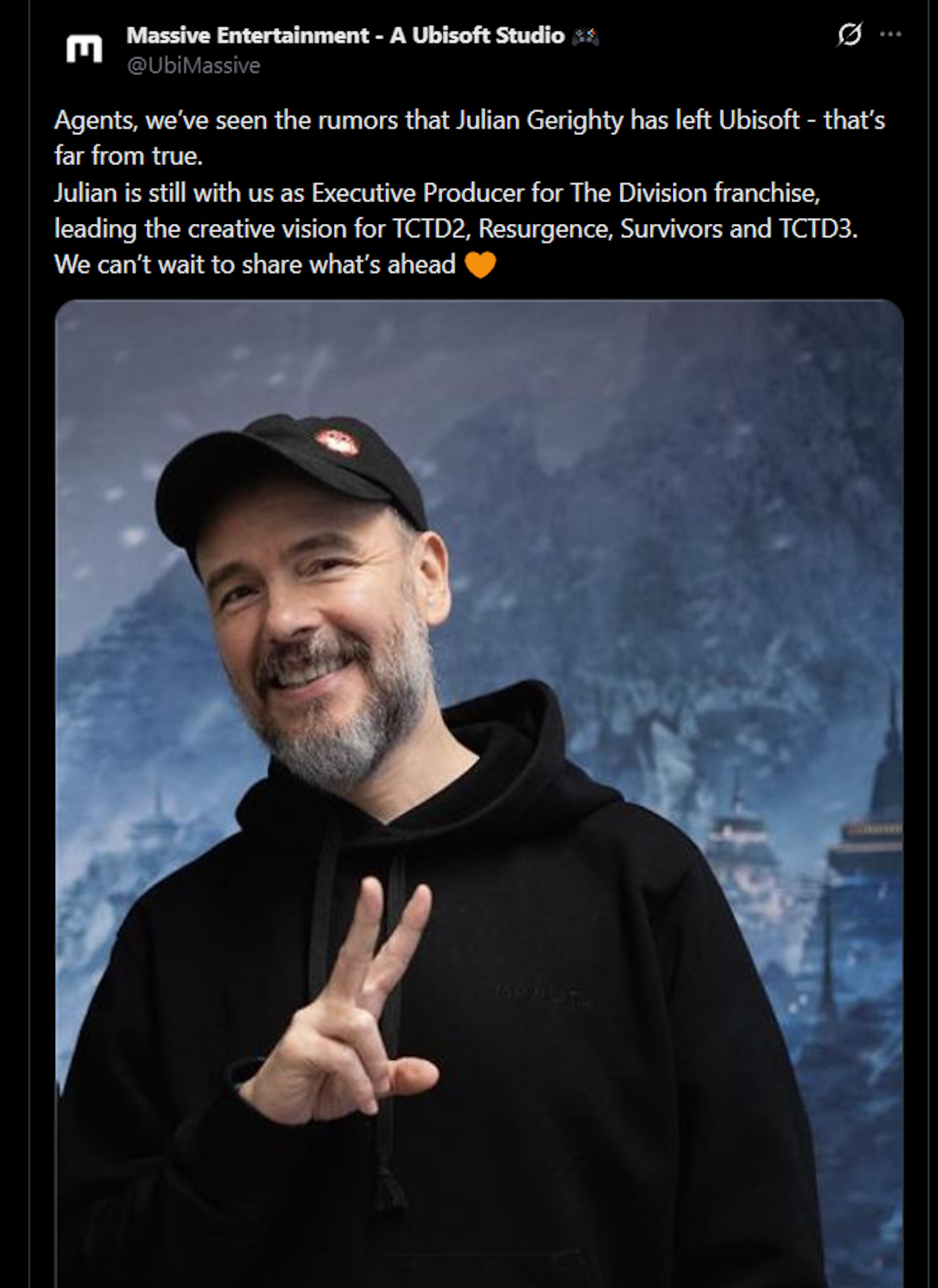 Agents, we've seen the rumors that Julian Gerighty has left Ubisoft—that's far from true. Julian is still with us as executive producer for The Division franchise, leading the creative vision for TCTD2, Resurgence, Survivors and TCTD3. We can't wait to share what's ahead.